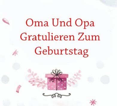 Oma Und Opa Gratulieren Zum Geburtstag Geburtstagsspr Che Zitate