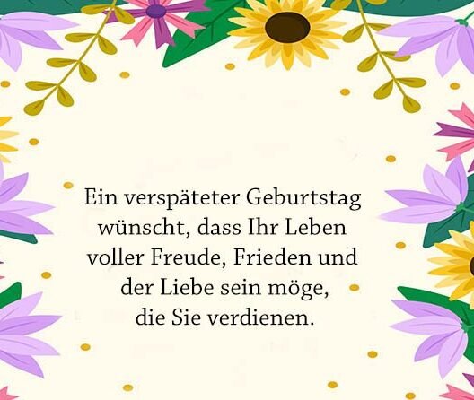 Nachträgliche geburtstagswünsche, Whatsapp verspätet nachträgliche geburtstagswünsche, Nachträgliche geburtstagswünsche geburtstag vergessen, Nachträgliche geburtstagswünsche für kollegen sprüche,