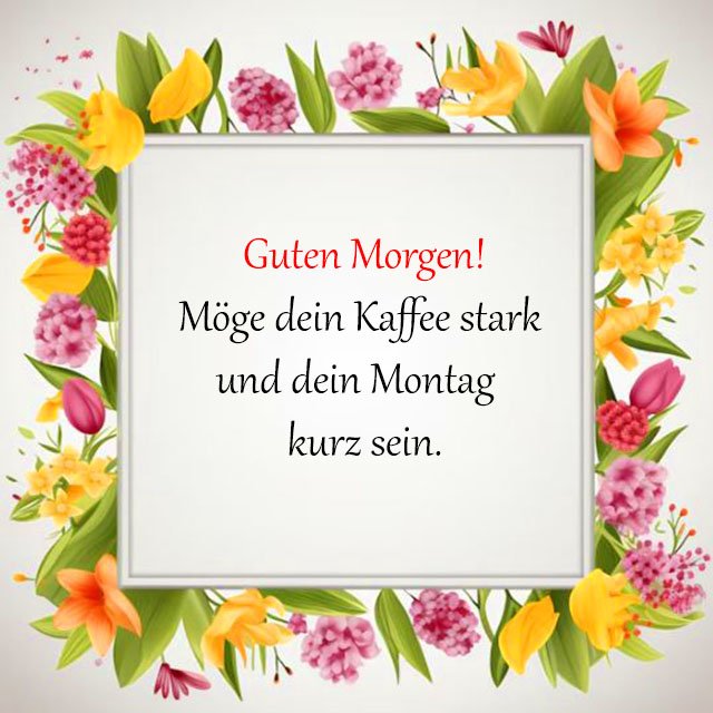 Kurz guten morgen grüße & sprüche
