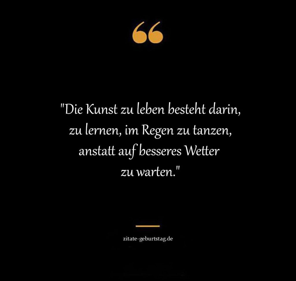 Lebensweisheit schöne sprüche lebensmottos