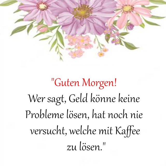 Liebe lustige guten morgen grüße & sprüche
