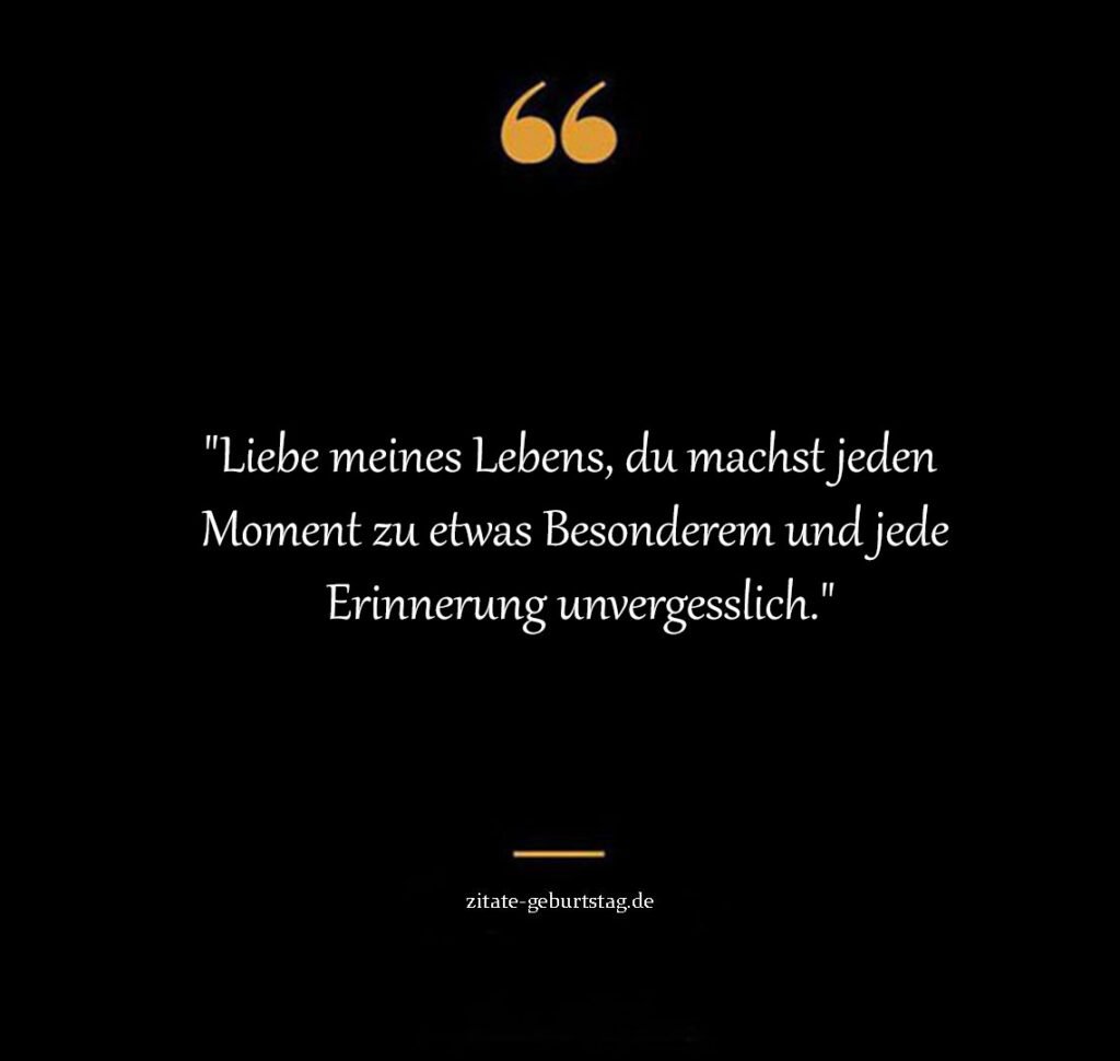 Liebe meines lebens sprüche & zitate