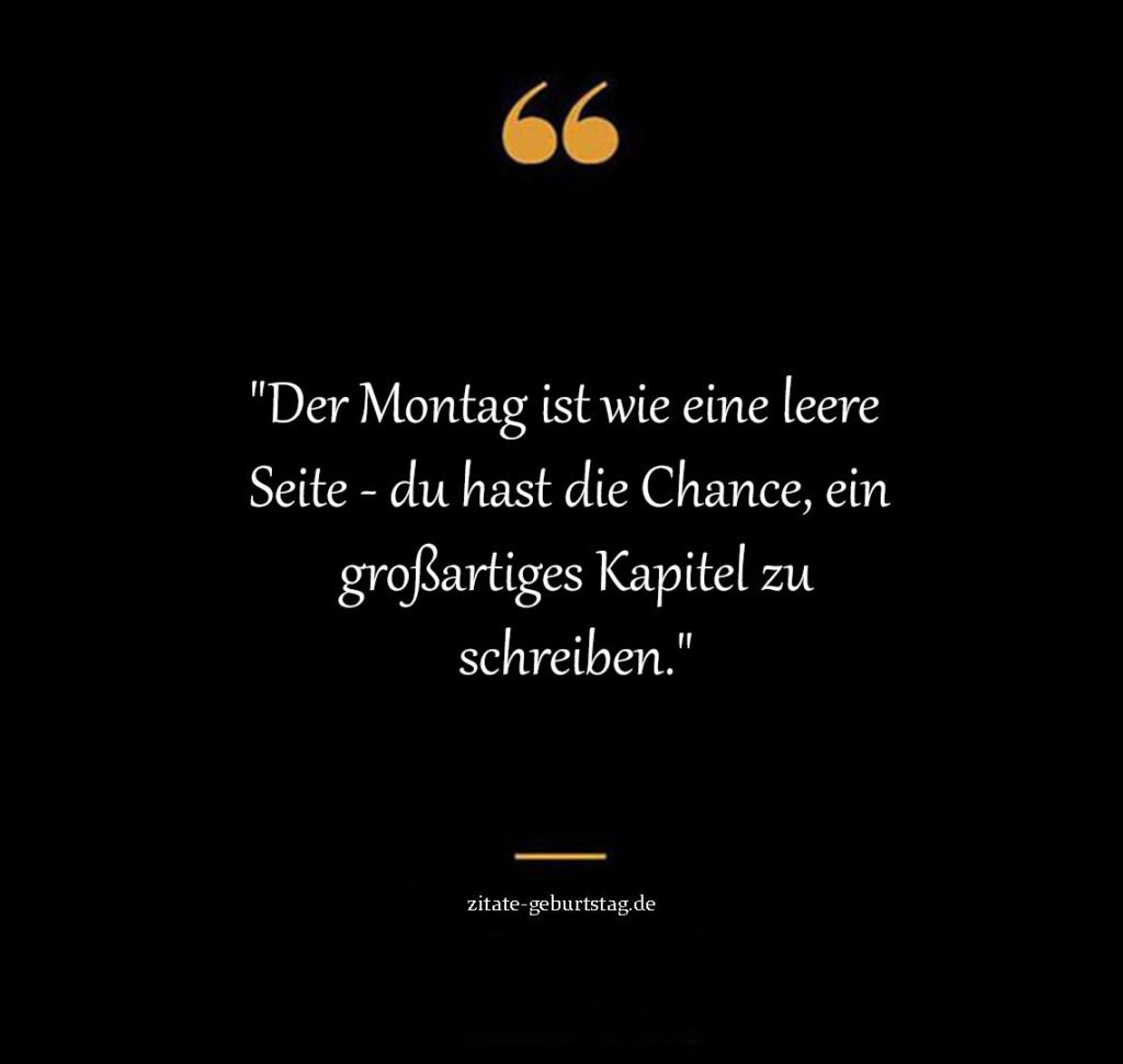 Lustig wochenstart montag sprüche und zitate