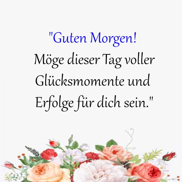 Schönen tag guten morgen grüße für whatsapp