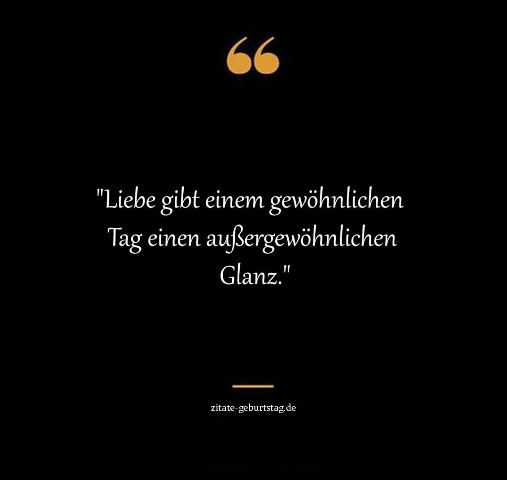 Schönen tag sprüche & zitate liebe