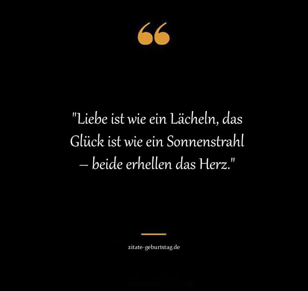 Sprüche über liebe und glück