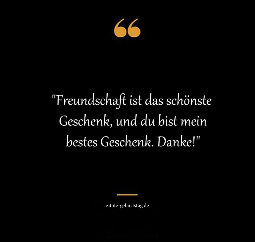 Sprüche & zitate freundschaft danke kurz