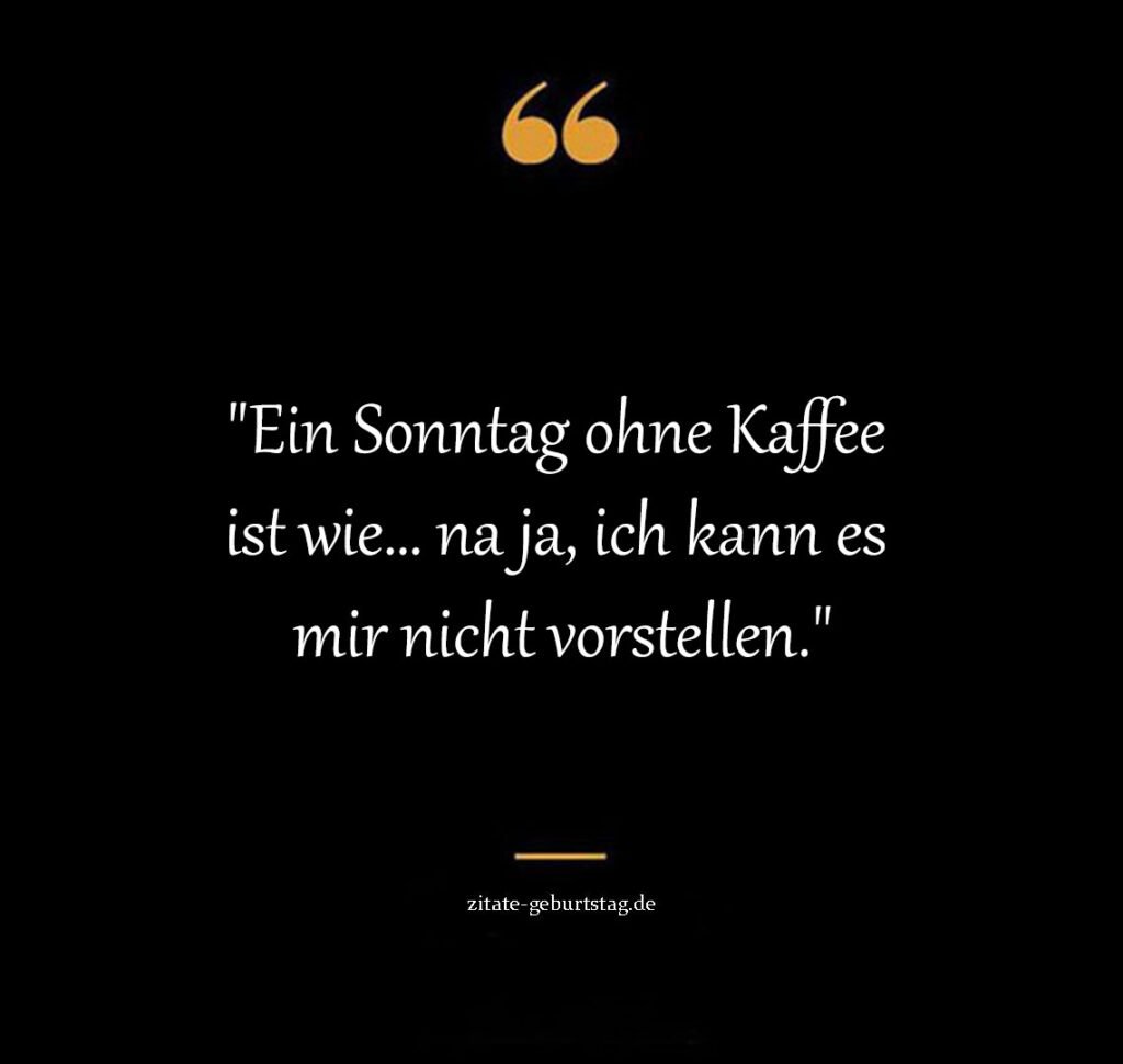 Sprüche & zitate schönen sonntag