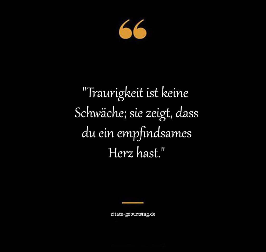 Sprüche & zitate zum nachdenken über gefühle traurig