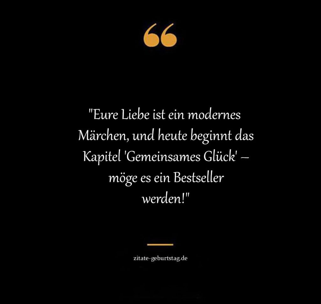 Sprüche & zitate zur hochzeit modern