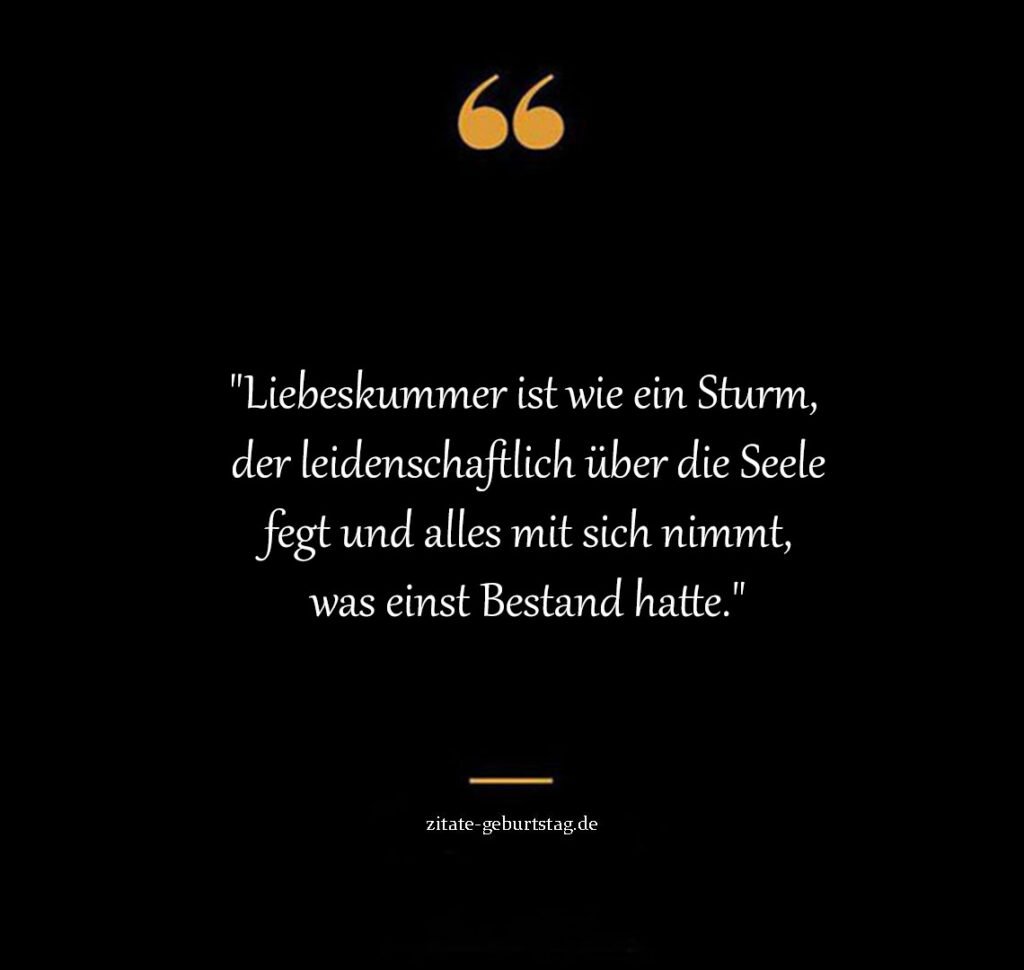 Traurig liebeskummer sprüche liebe