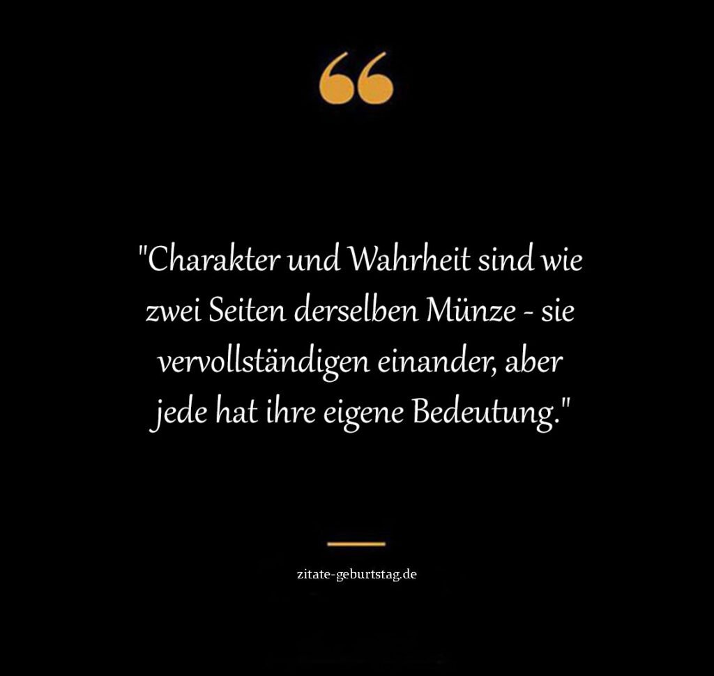 Wahrheit zweideutig charakter sprüche zum nachdenken