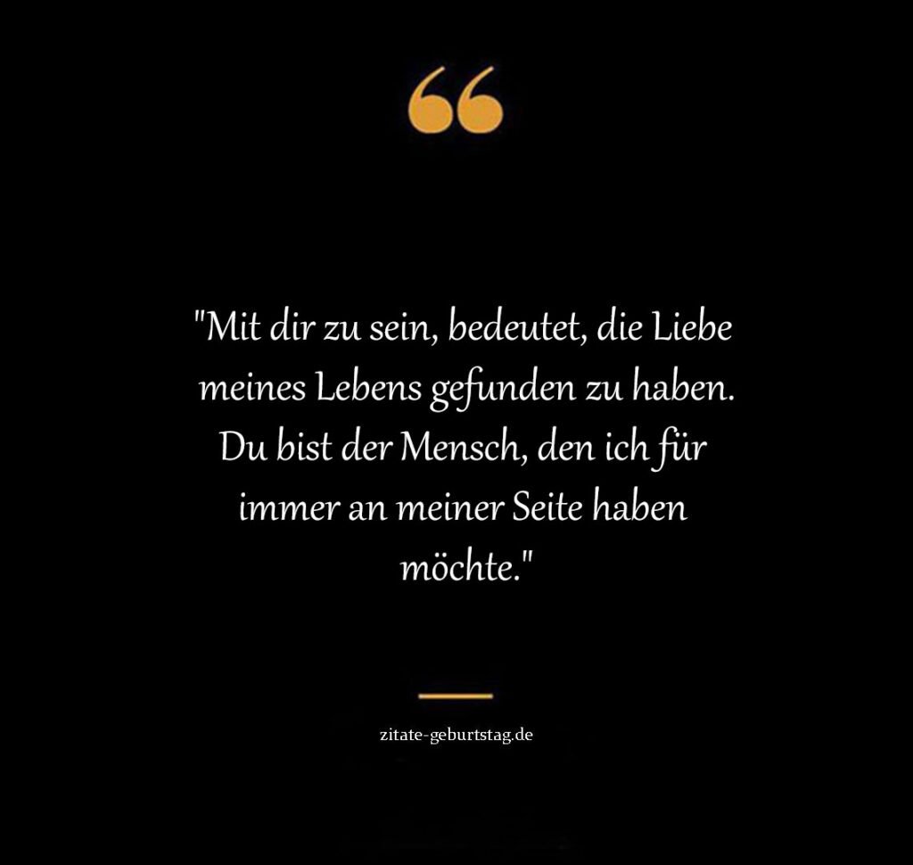 Weil du die liebe meines lebens bist sprüche