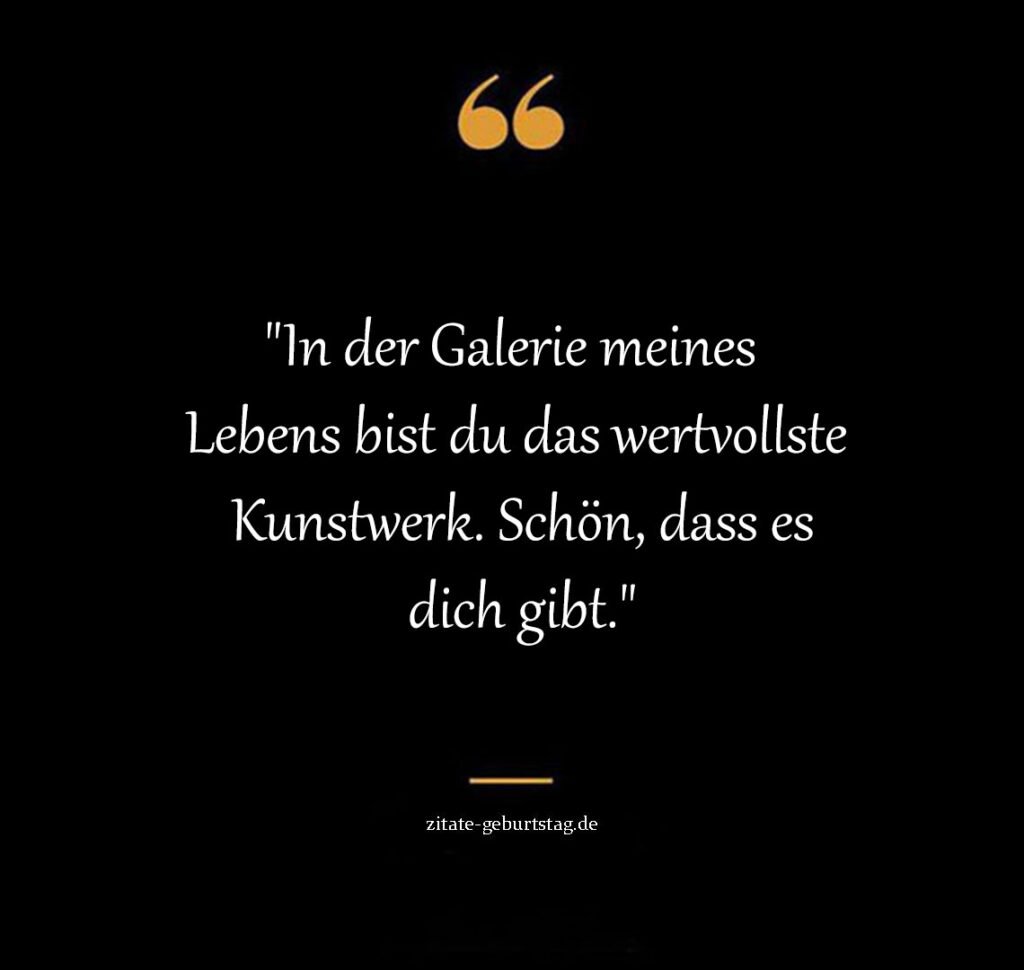 Wie schön dass es dich gibt sprüche & zitate