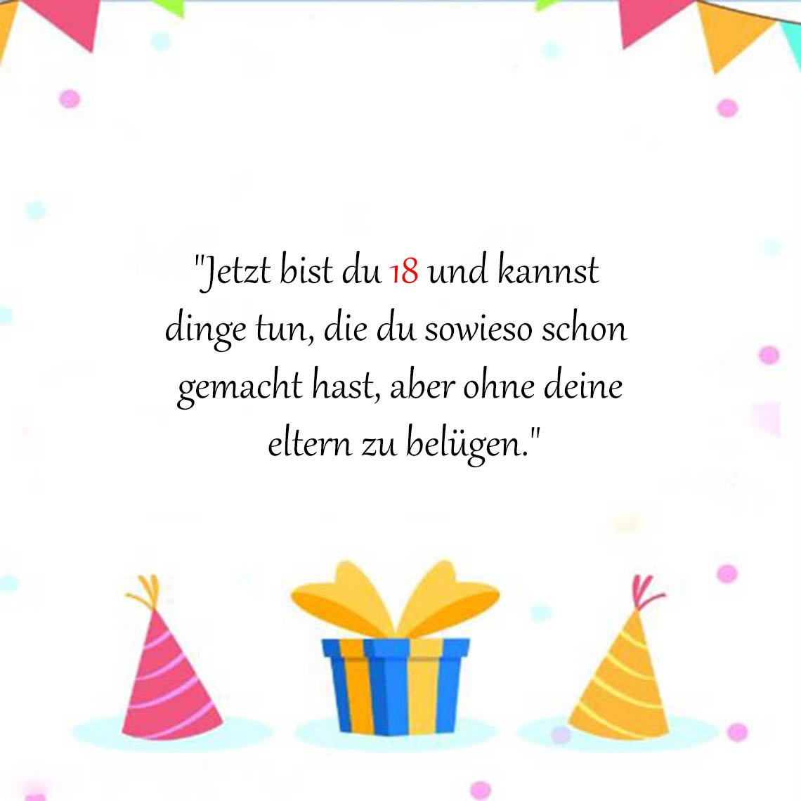 18 Geburtstag Lustige Sprüche Volljährigkeit Kurz