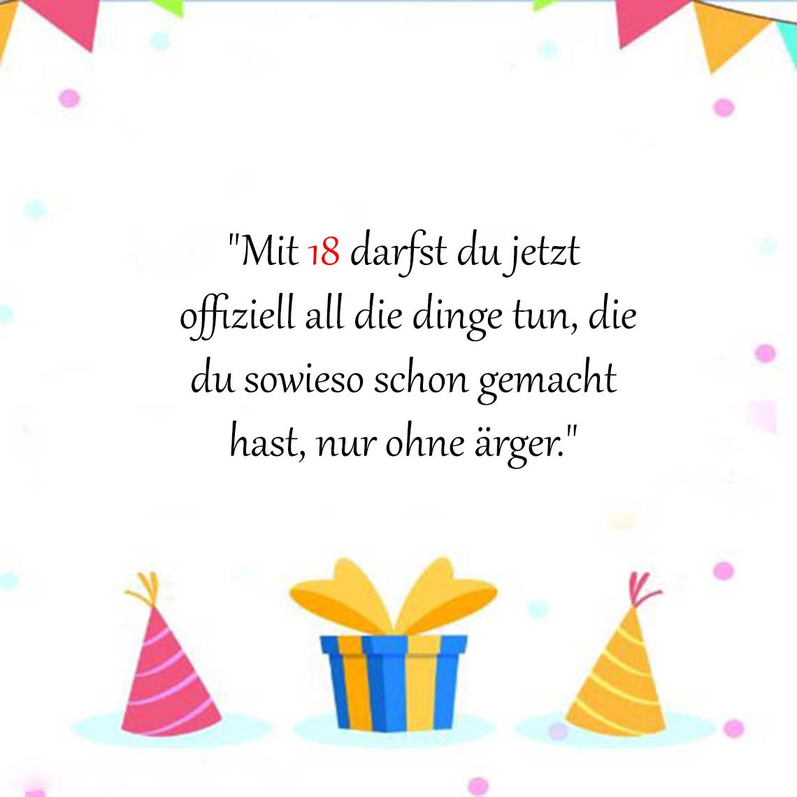 18 Geburtstag Lustige Sprüche Volljährigkeit Kurz