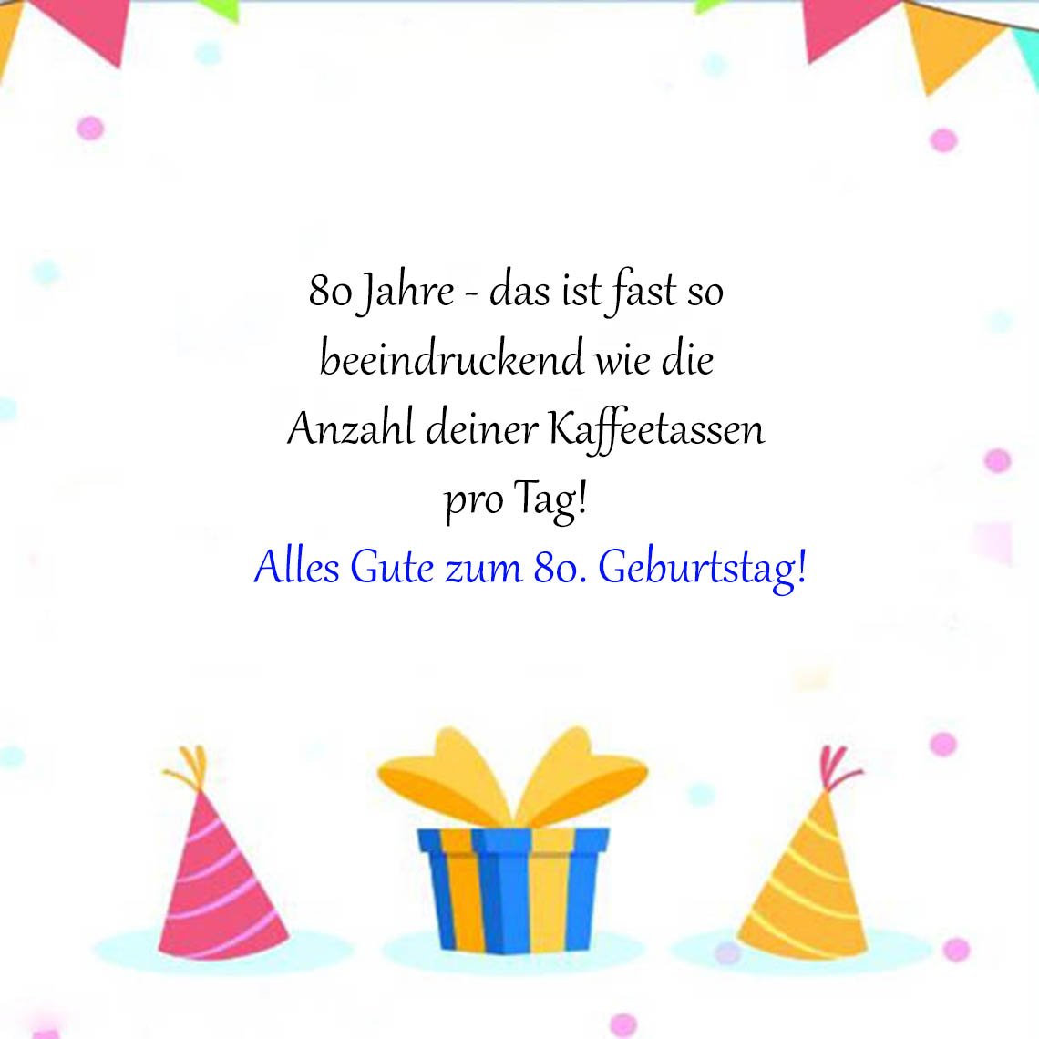 Glückwünsche Zum 80 Geburtstag Kurz Lustig