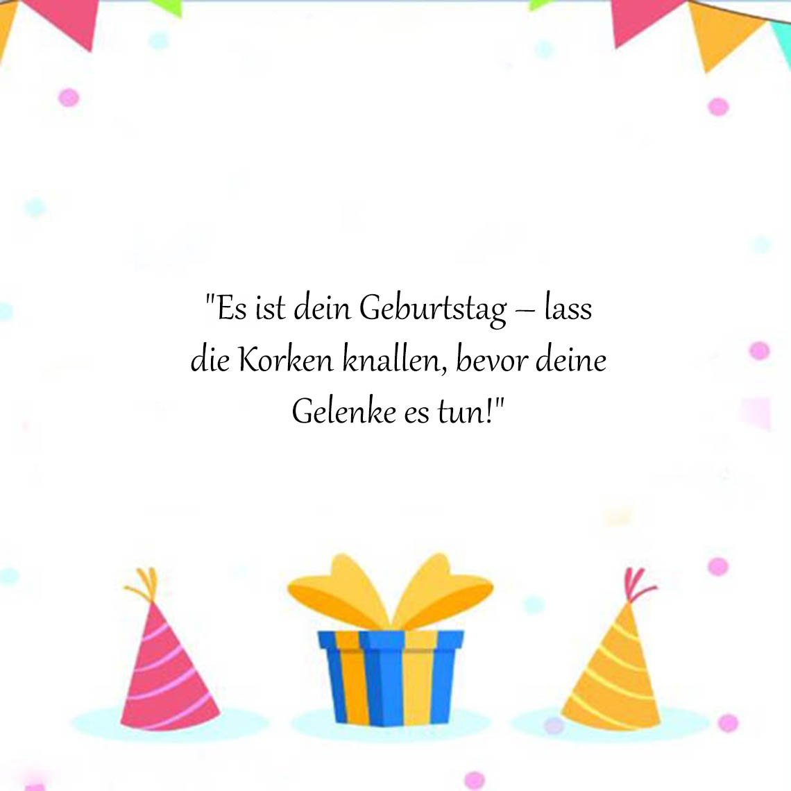 Lustig Geburtstagssprüche & Zitate