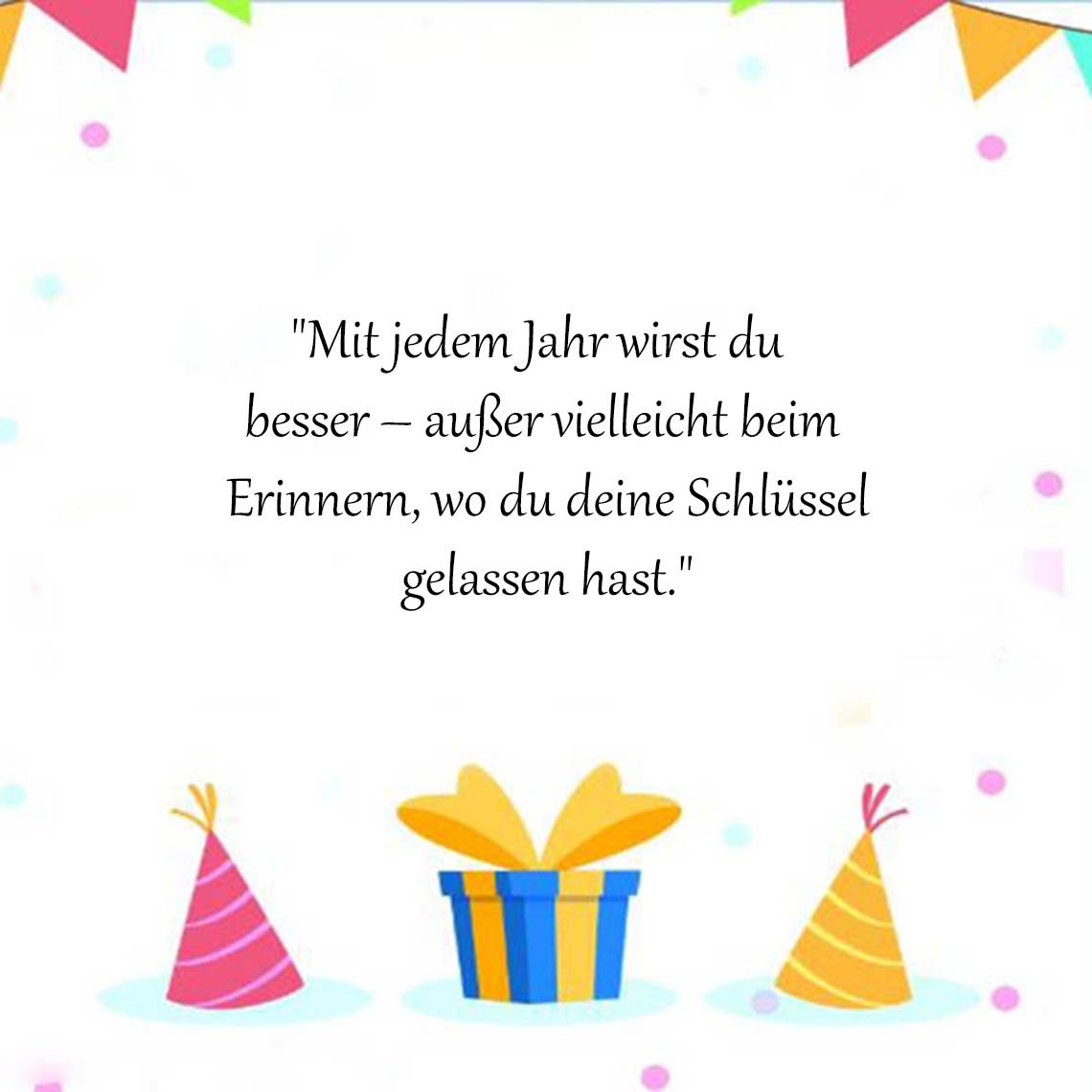 Lustig Geburtstagssprüche & Zitate