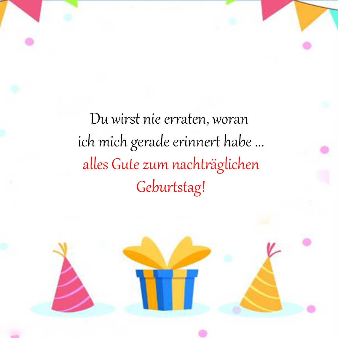 Nachträgliche Lustig Geburtstagswünsche 