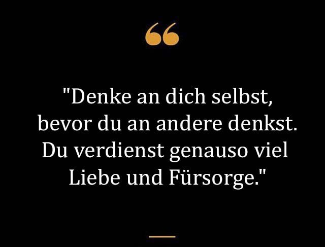 Denke an Dich Sprüche Und Zitate