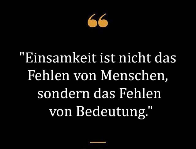 Beste Neue Berühmte Einsam Sprüche Und Zitate