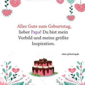 100+ Schöne Geburtstagssprüche und Zitate Für Papa Zitate zum geburtstag