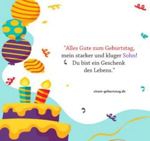 100+ Schöne Geburtstagssprüche und Zitate Für Sohn Zitate zum geburtstag