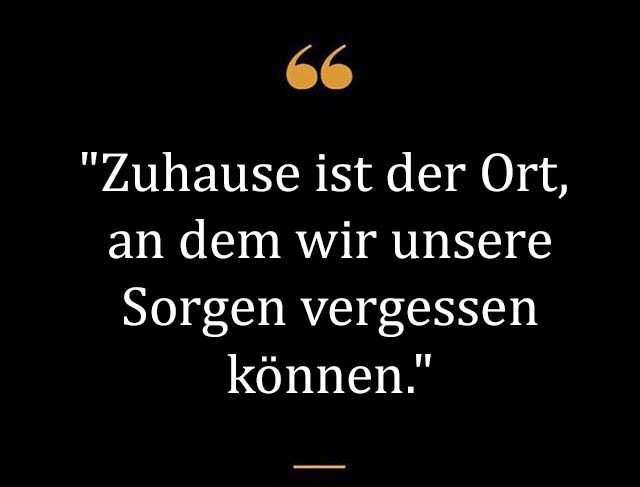 Beste Neue Berühmte Heim Sprüche Und Zitate