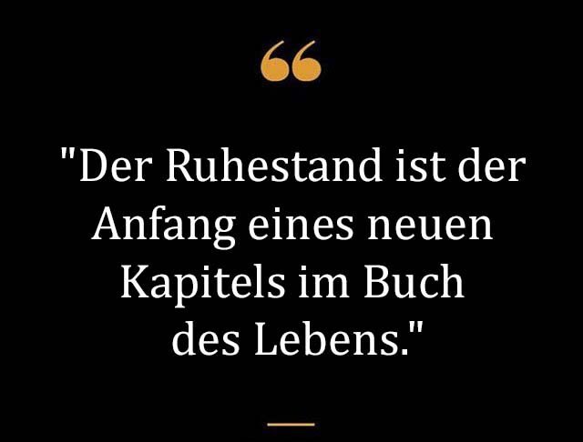 Beste Neue Berühmte Ruhestand Sprüche Und Zitate