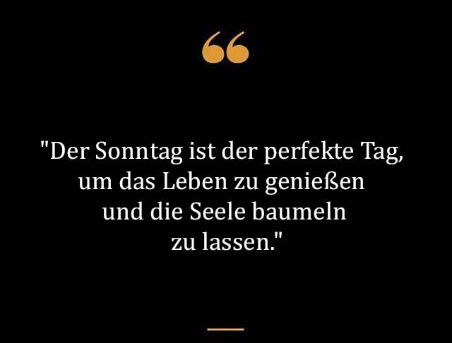 Beste Neue Berühmte Sonntag Sprüche Und Zitate