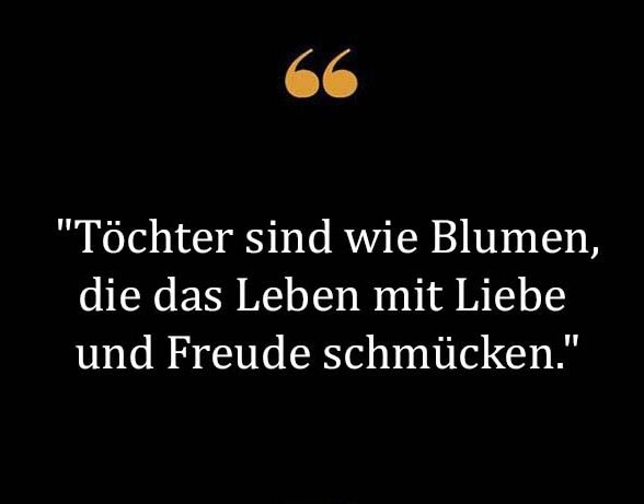 Beste Neue Berühmte Tochter Sprüche Und Zitate Zitate zum geburtstag