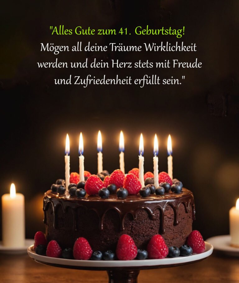Sprüche für Glückwünsche zum 41. Geburtstag