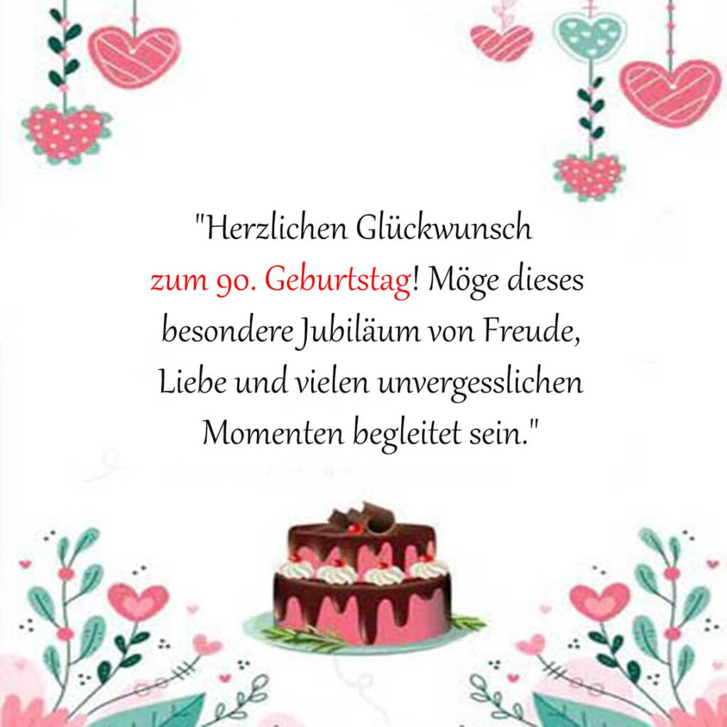 Sprüche für Glückwünsche zum 90. Geburtstag