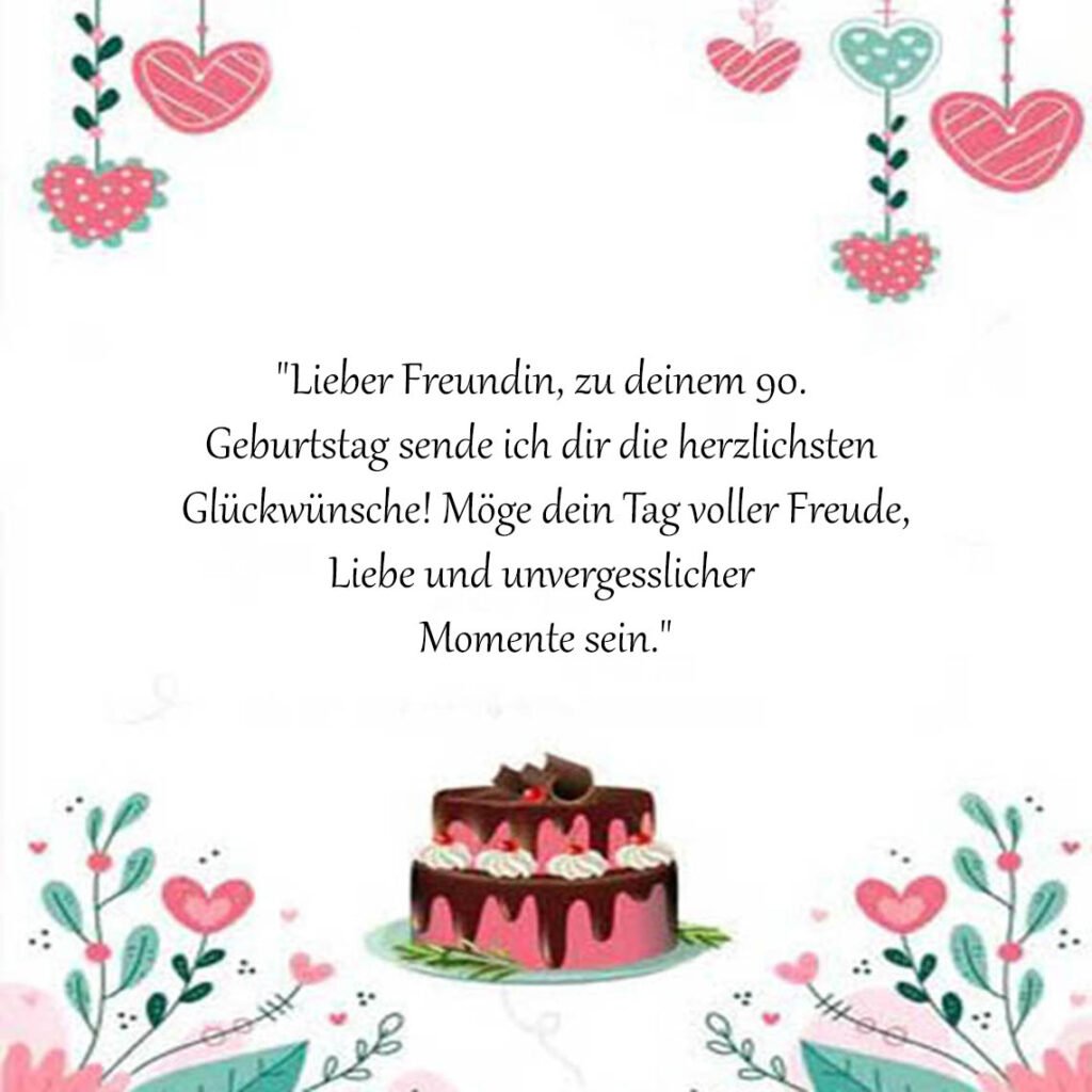 Sprüche für Glückwünsche zum 90 Geburtstag für einen Freund