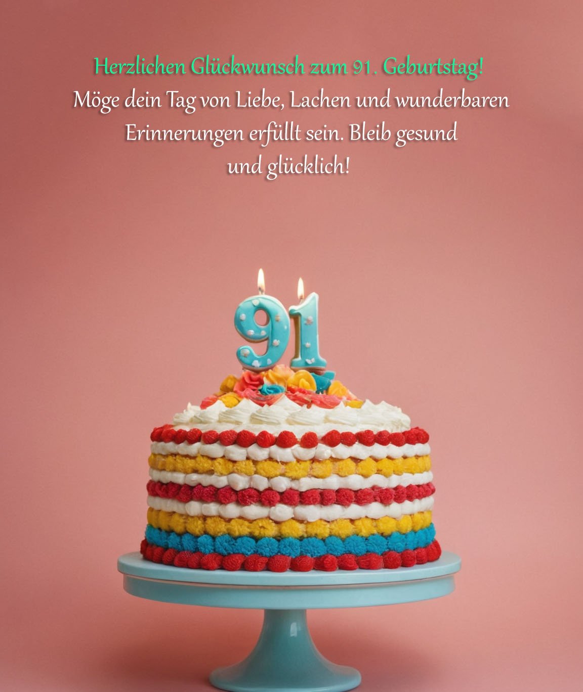 Sprüche für Glückwünsche zum 91. Geburtstag