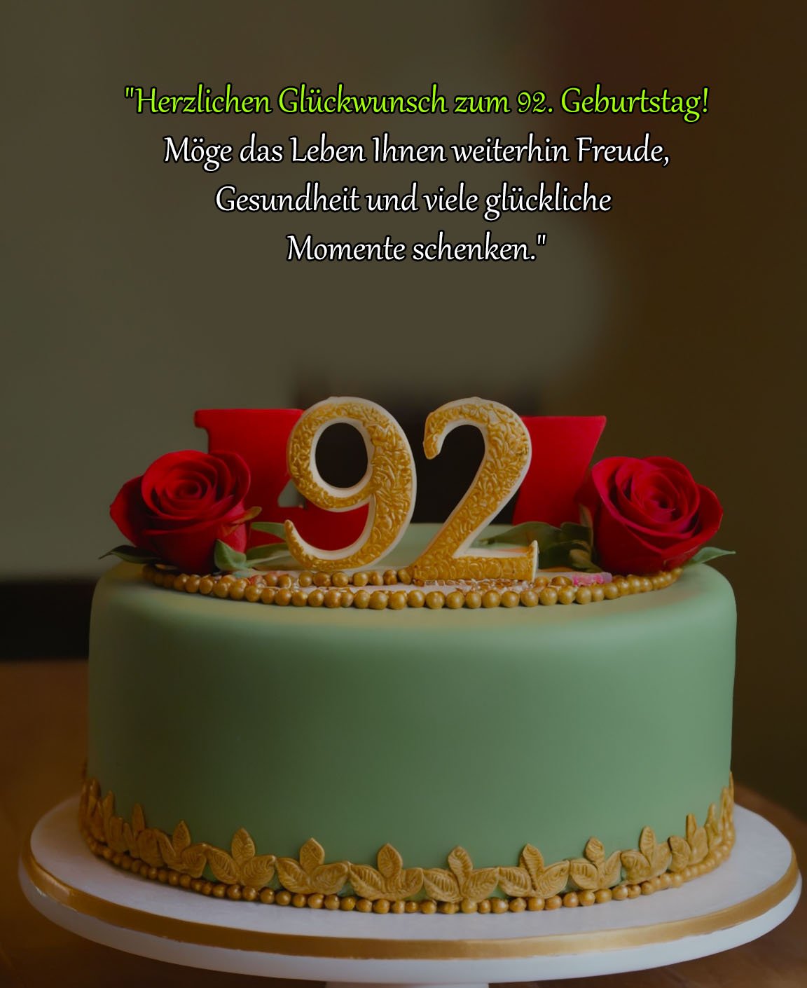 Sprüche für Glückwünsche zum 92. Geburtstag