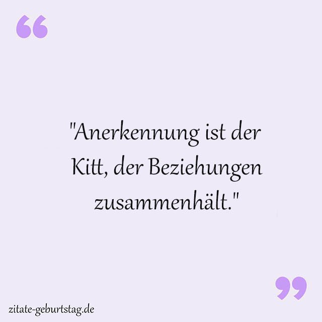 Anerkennung Sprüche Und Zitate
