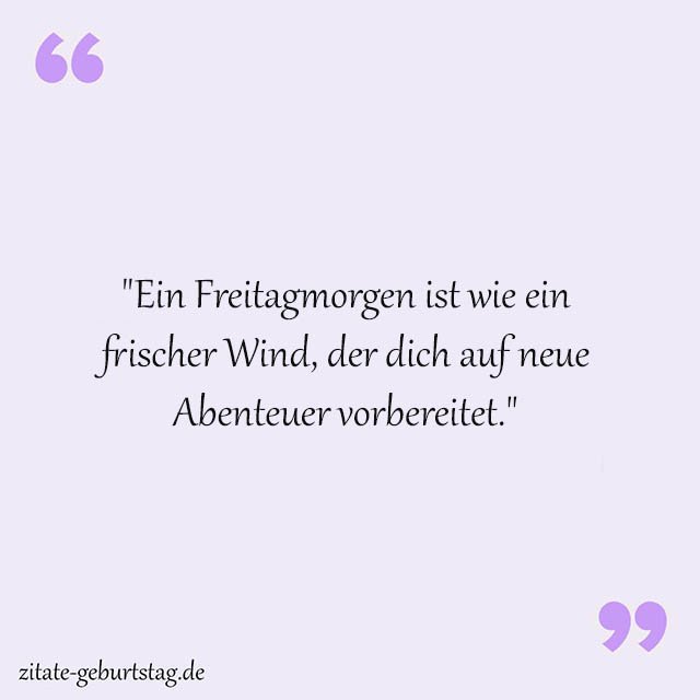 Freitag Sprüche Und Zitate