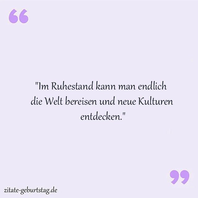 Ruhestand Sprüche Und Zitate