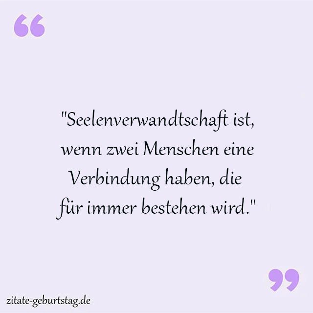 Seelenverwandter Sprüche Und Zitate