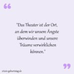 Beste Neue Berühmte Theater Sprüche Und Zitate