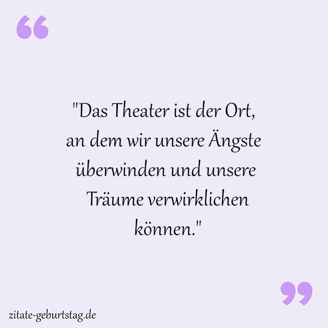 Theater Sprüche Und Zitate